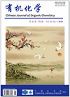 Chinese Journal Of Organic Chemistry